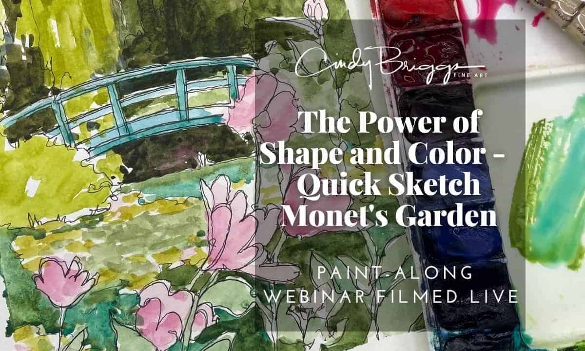 Quick Sketch Watercolors Monets Garden 1 1 A Beginners Guide to Impressionist Watercolor Style Cindy Briggs Art Watercolor Painting