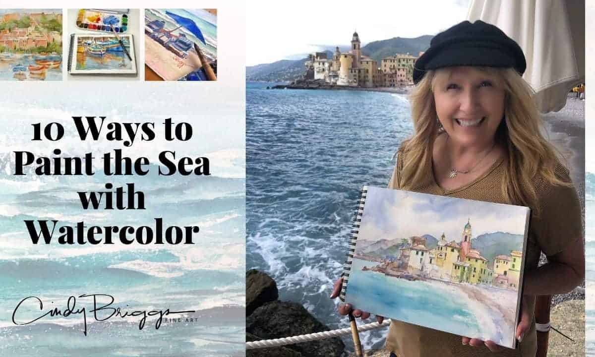 10 Ways to Paint the Sea with Watercolor v1 1 1 10 Ways to Paint the Sea with Watercolors Cindy Briggs Art Watercolor Painting